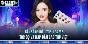 Bài Rồng Hổ - Top 1 Game Tốc Độ Và Hấp Dẫn Cao Thủ Việt